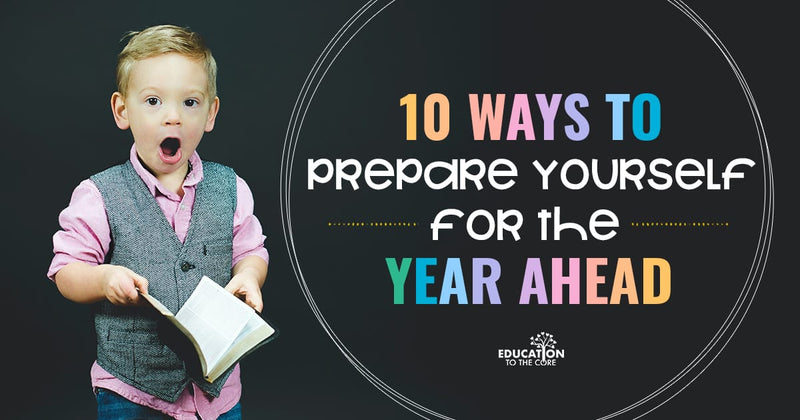 10 Tips to Get Ahead for Next School Year