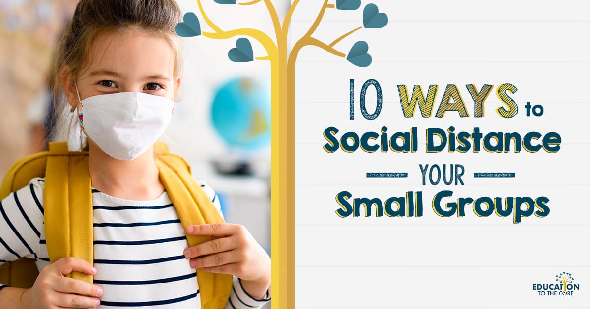 10 Ways to Socially Distance Your Small Groups
