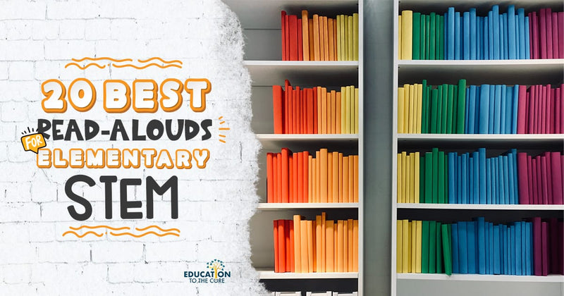 20 Best Read-Alouds for Elementary STEM