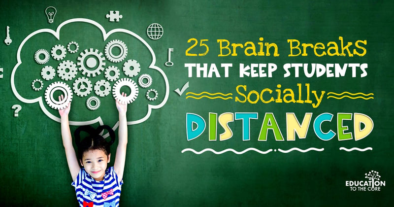 25 Brain Breaks that Keep Students Socially Distanced