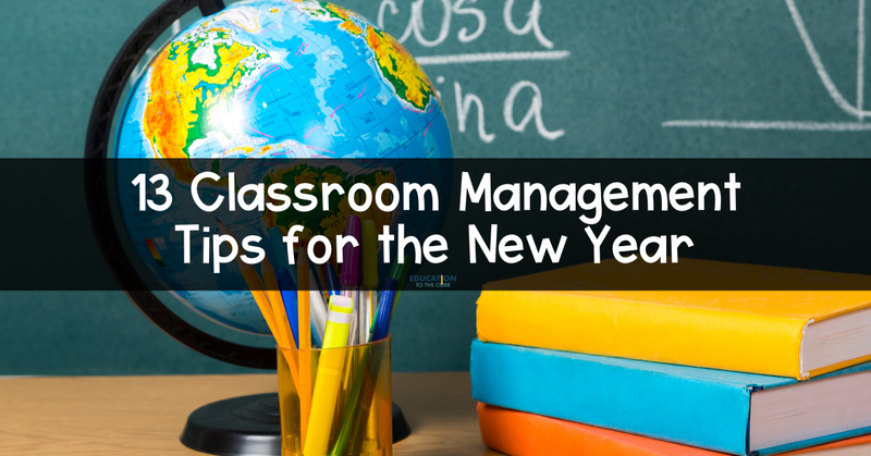 13 Classroom Management Tips for the New Year