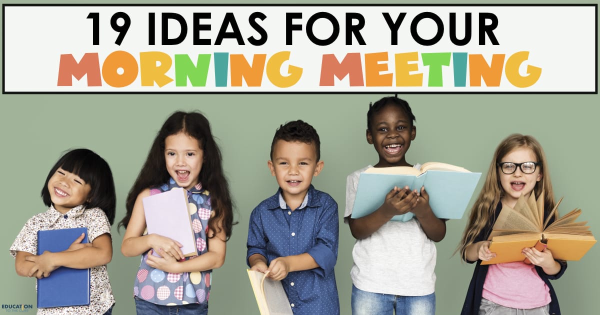 19 Ideas For Your Morning Meeting