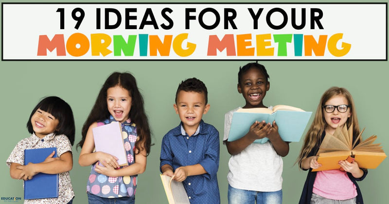 19 Ideas For Your Morning Meeting