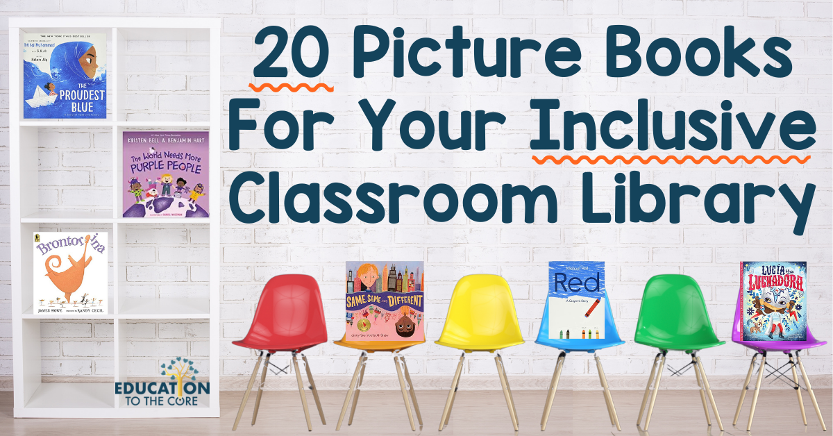 20 Picture Books For Your Inclusive Classroom Library