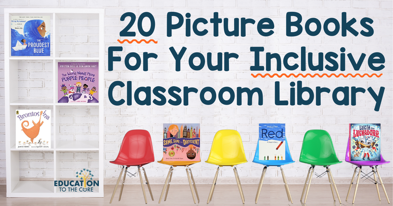20 Picture Books For Your Inclusive Classroom Library