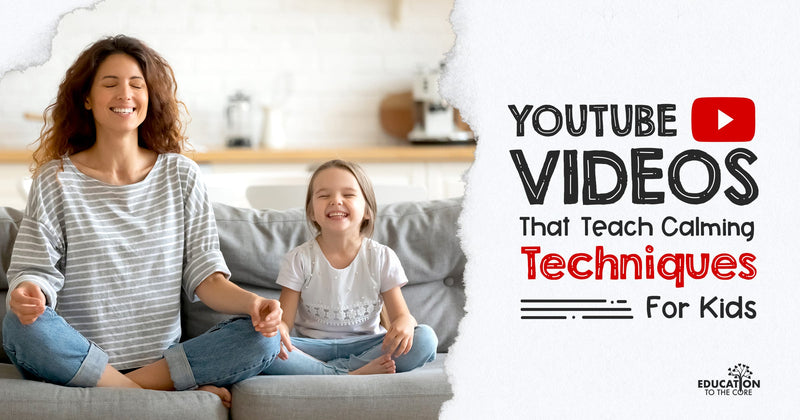 YouTube Videos that Teach Calming Techniques for Kids
