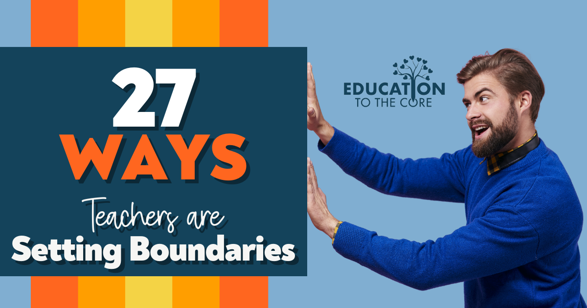 27 Ways Teachers are Setting Boundaries