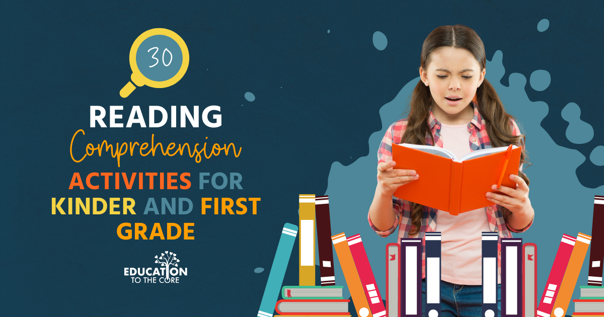30 Reading Comprehension Activities for Kindergarten and First Grade