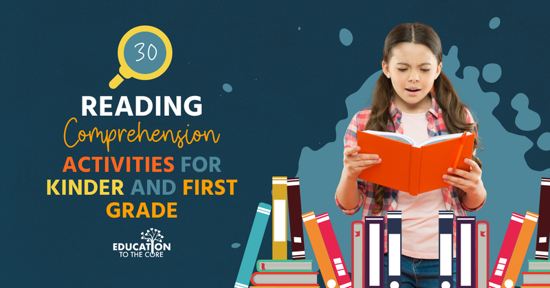 30 Reading Comprehension Activities for Kindergarten and First Grade
