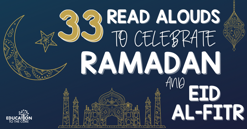 33 Read Alouds to Celebrate Ramadan & Eid al-Fitr