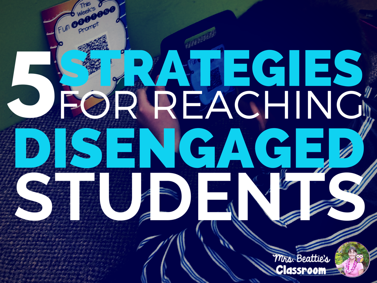 5 Strategies for Reaching Disengaged Students