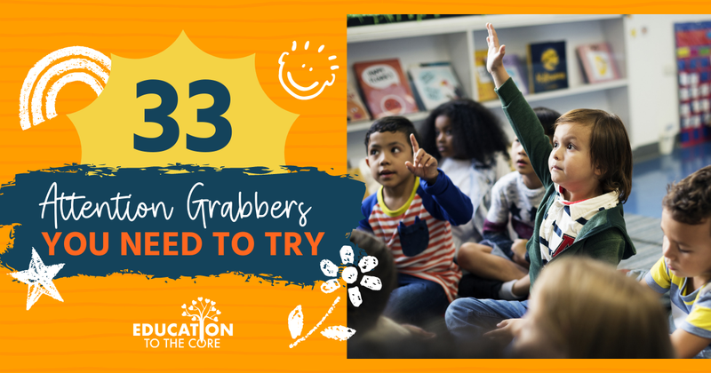 33 Attention Grabbers for Kids You Need to Try