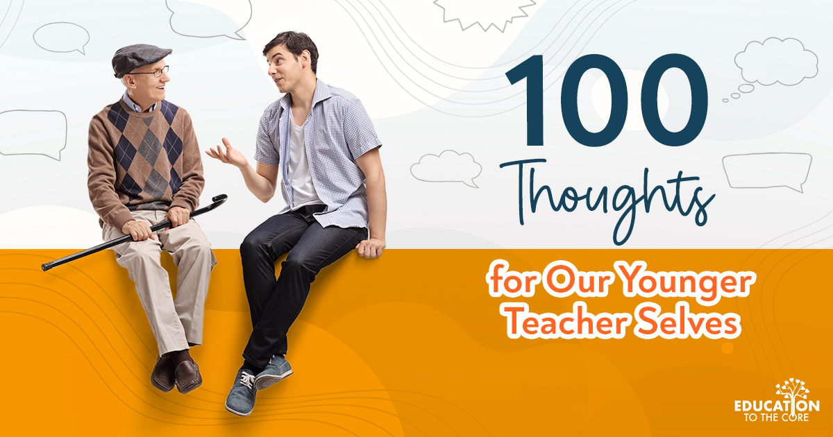 100 Thoughts for Our Younger Teacher Selves
