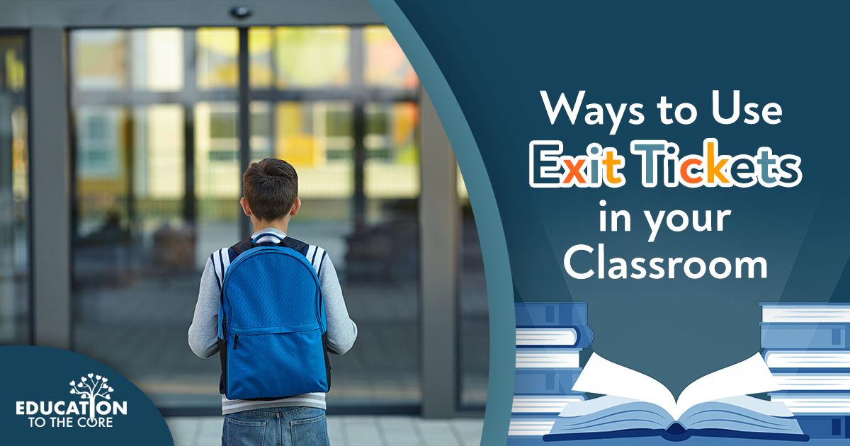 Ways to Use Exit Tickets in your Classroom