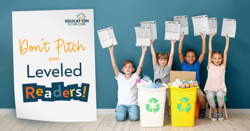 Don't Pitch Your Leveled Readers!