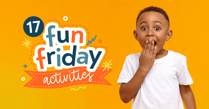 17 Fun Friday Activities for Students