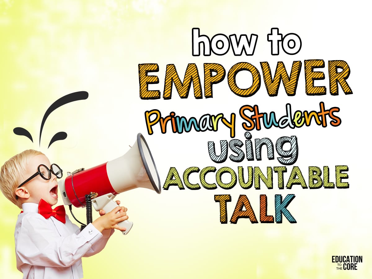 How to Empower Primary Students Using Accountable TalkHow to Empower Primary Students Using Accountable TalkAccountable Talk Statements