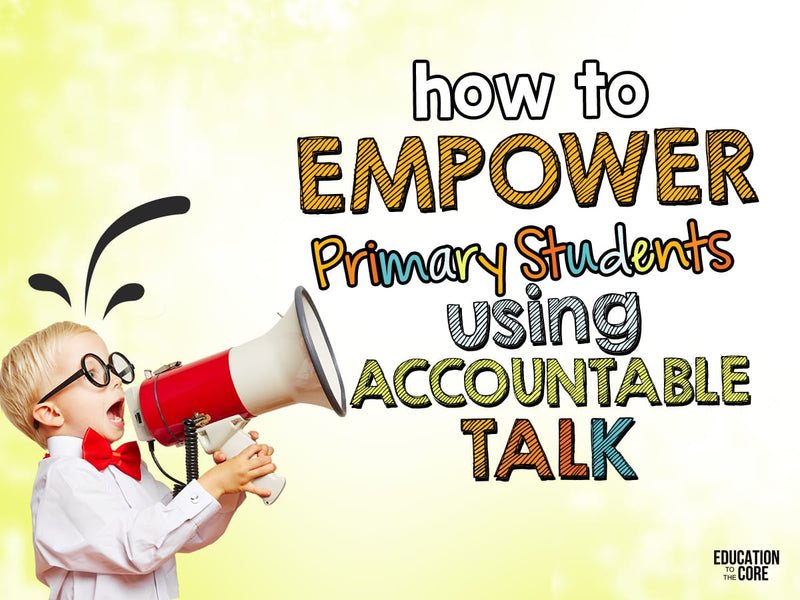 How to Empower Primary Students Using Accountable TalkHow to Empower Primary Students Using Accountable TalkAccountable Talk Statements