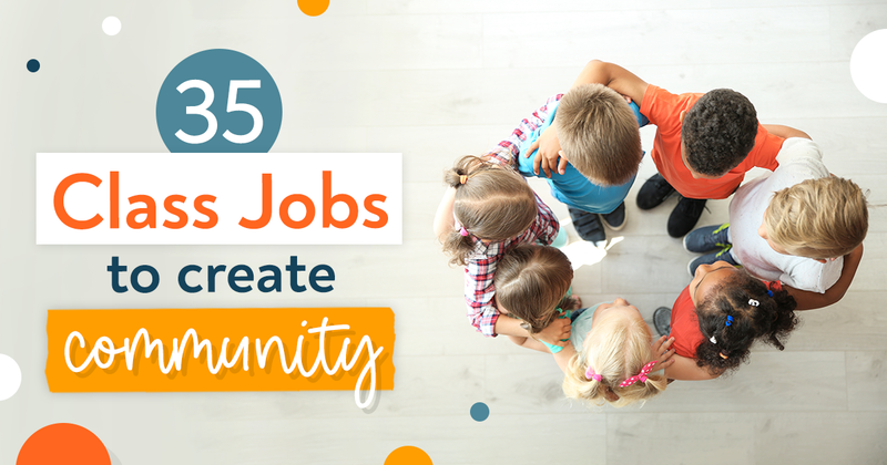 35 Classroom Jobs to Create Community