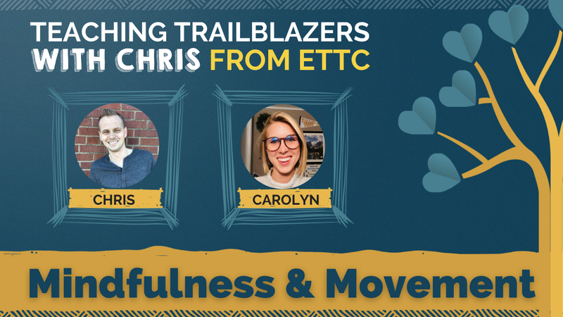Teaching Trailblazers VLOG: Mindfulness and Movement