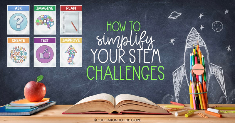 How to Simplify your STEM Challenges