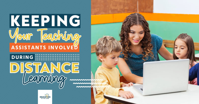 Keeping Your Teaching Assistants Involved During Distance Learning
