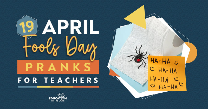 19 April Fools Pranks for Teachers