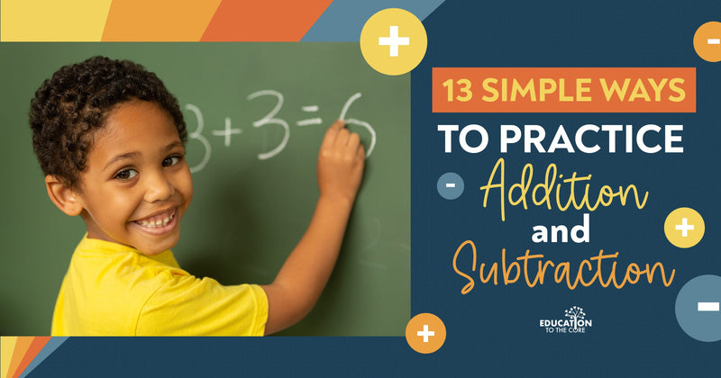 13 Simple Ways to Practice Addition and Subtraction