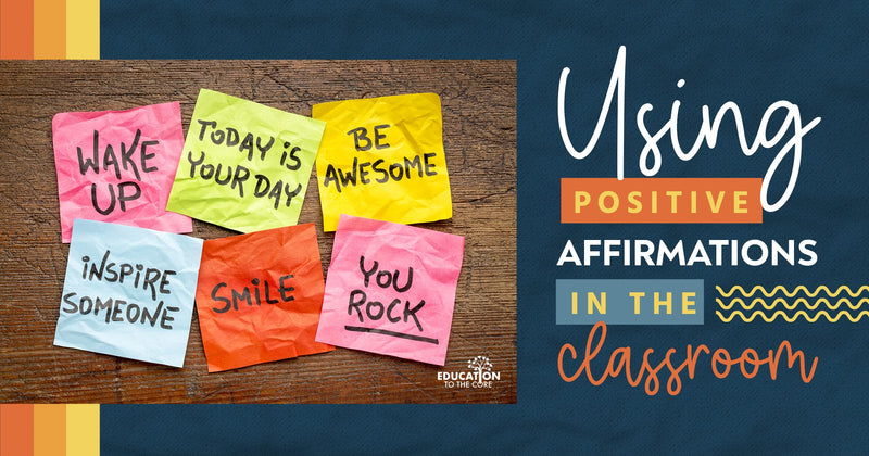 Using Positive Affirmations in the Classroom