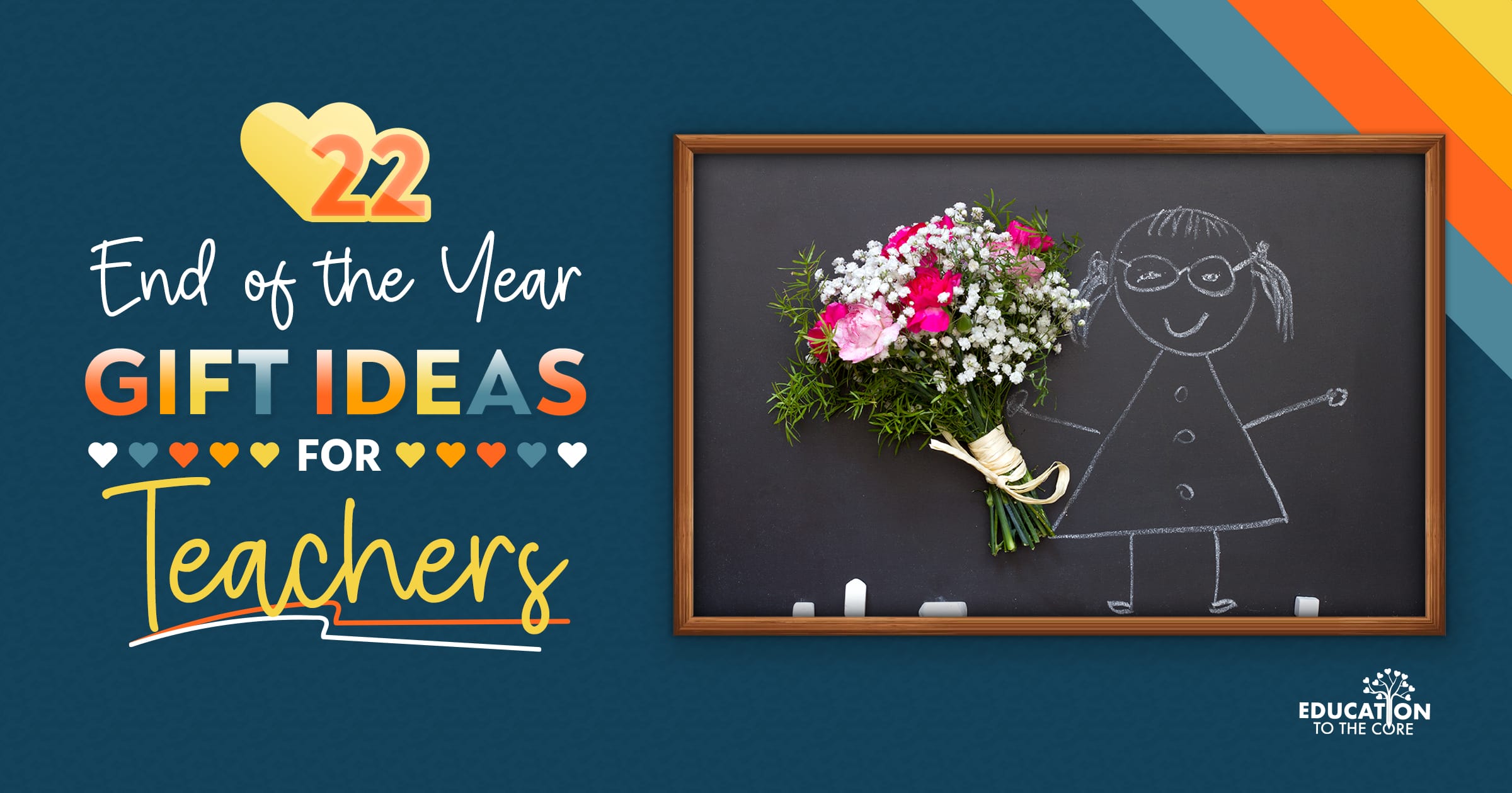 22 End of the Year Gift Ideas for Teachers