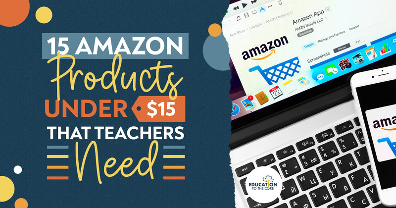 15 Amazon Products Under $15 That Teachers Need