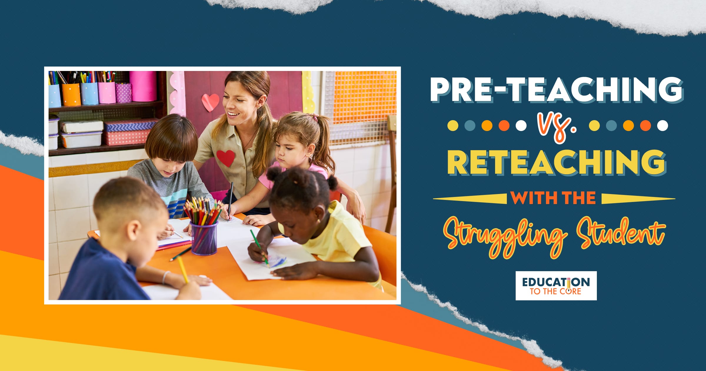 Pre-teaching vs. Reteaching with the Struggling Student