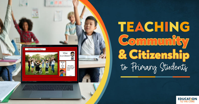 Teaching Community & Citizenship to Primary Students