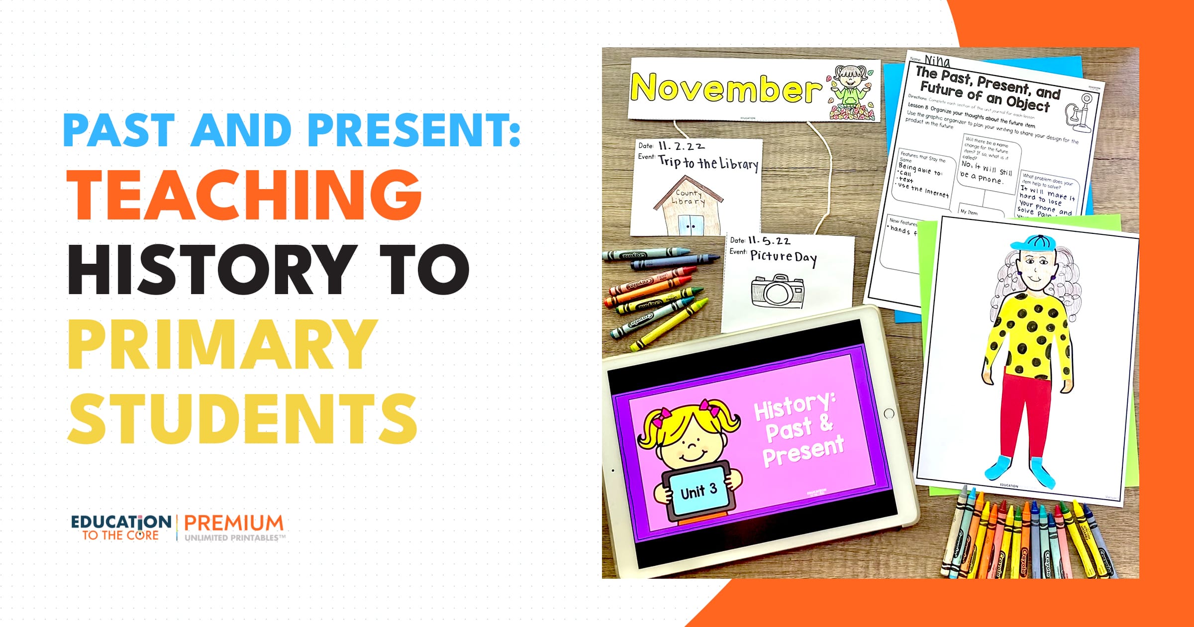 Past and Present: Teaching History to Primary Students