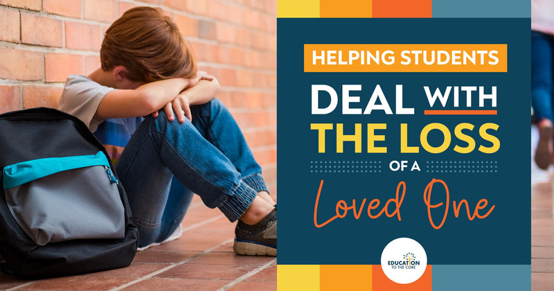 Helping Students Deal With the Loss of a Loved One
