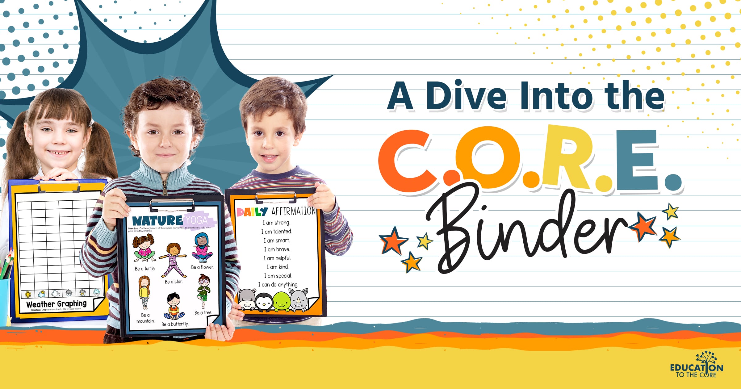 A Dive Into the C.O.R.E. Binder
