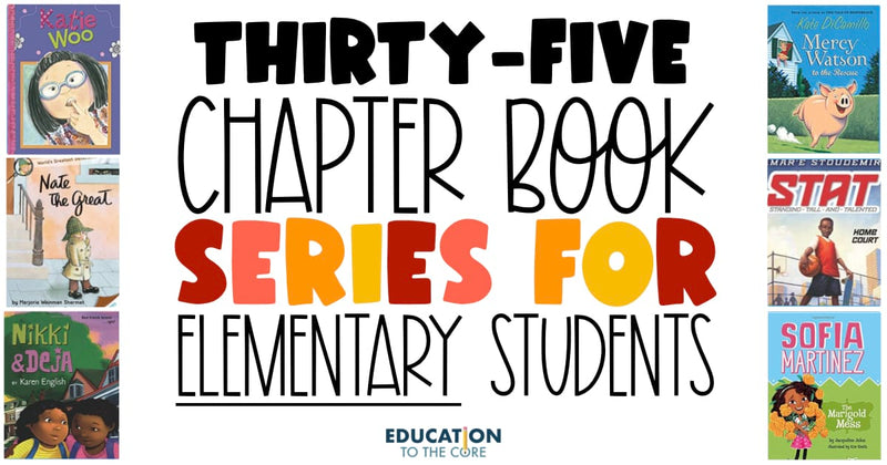 35 Chapter Book Series for Elementary Students