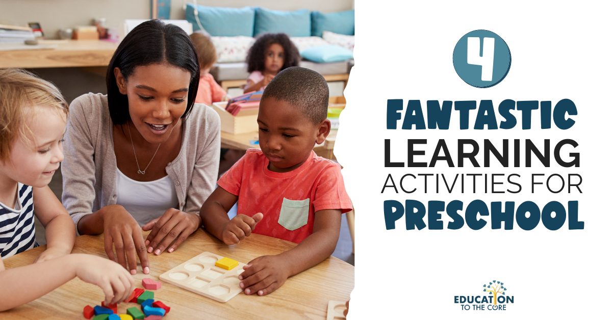 4 Fantastic Learning Activities for Preschoolers