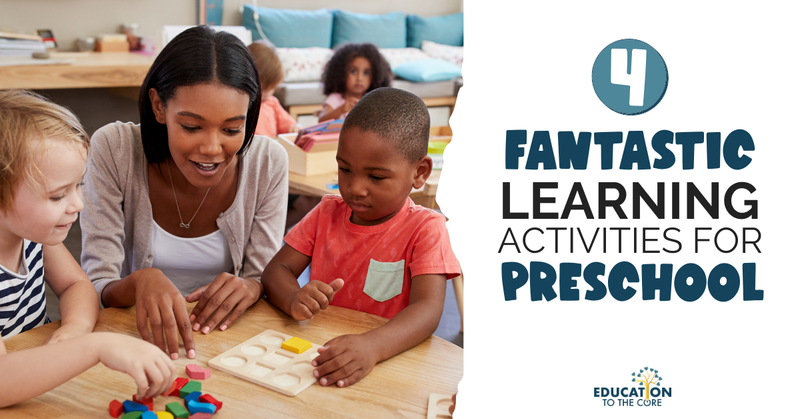 4 Fantastic Learning Activities for Preschoolers