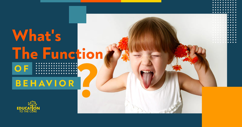 What's the Function of Behavior?