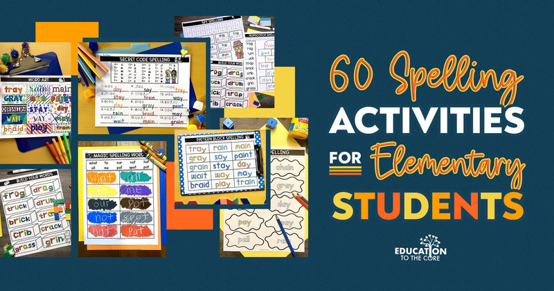 60 Spelling Activities for Elementary Students