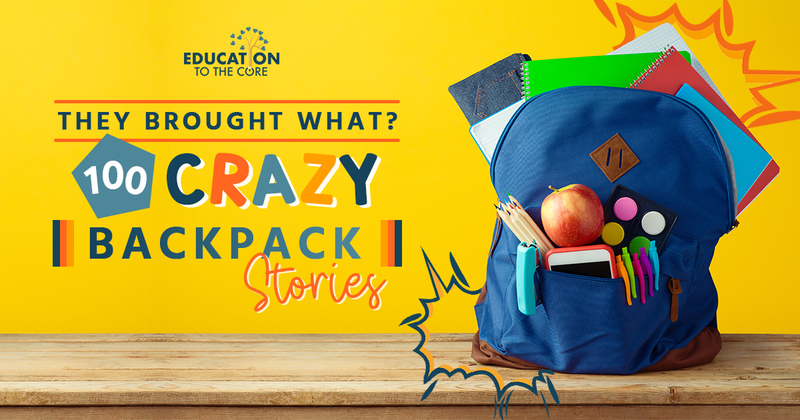 They Brought What? 100 Crazy Backpack Stories