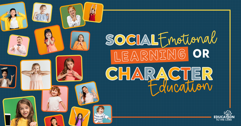 Social Emotional Learning or Character Education