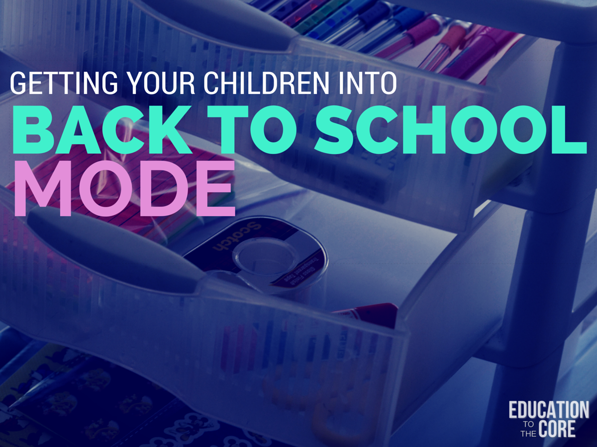 Getting Your Children into "Back to School Mode"