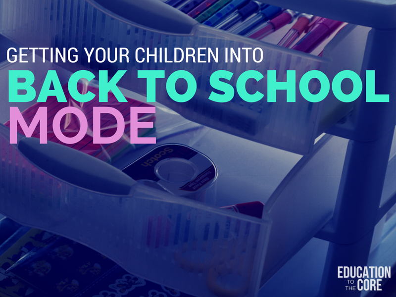 Getting Your Children into "Back to School Mode"