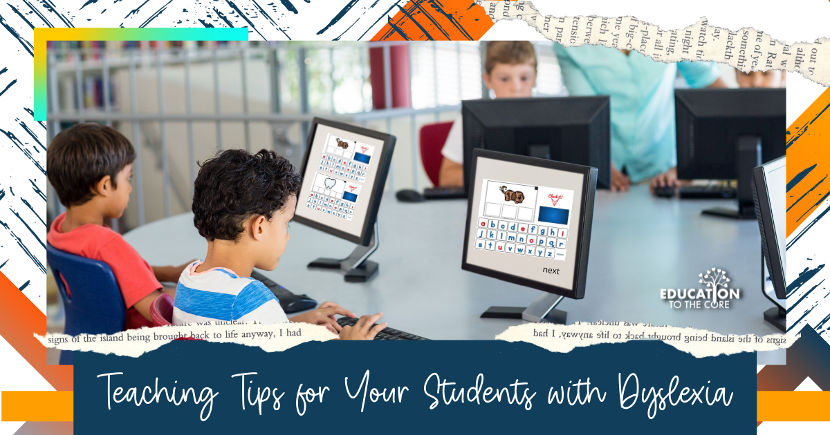 Teaching Tips for Your Students with Dyslexia