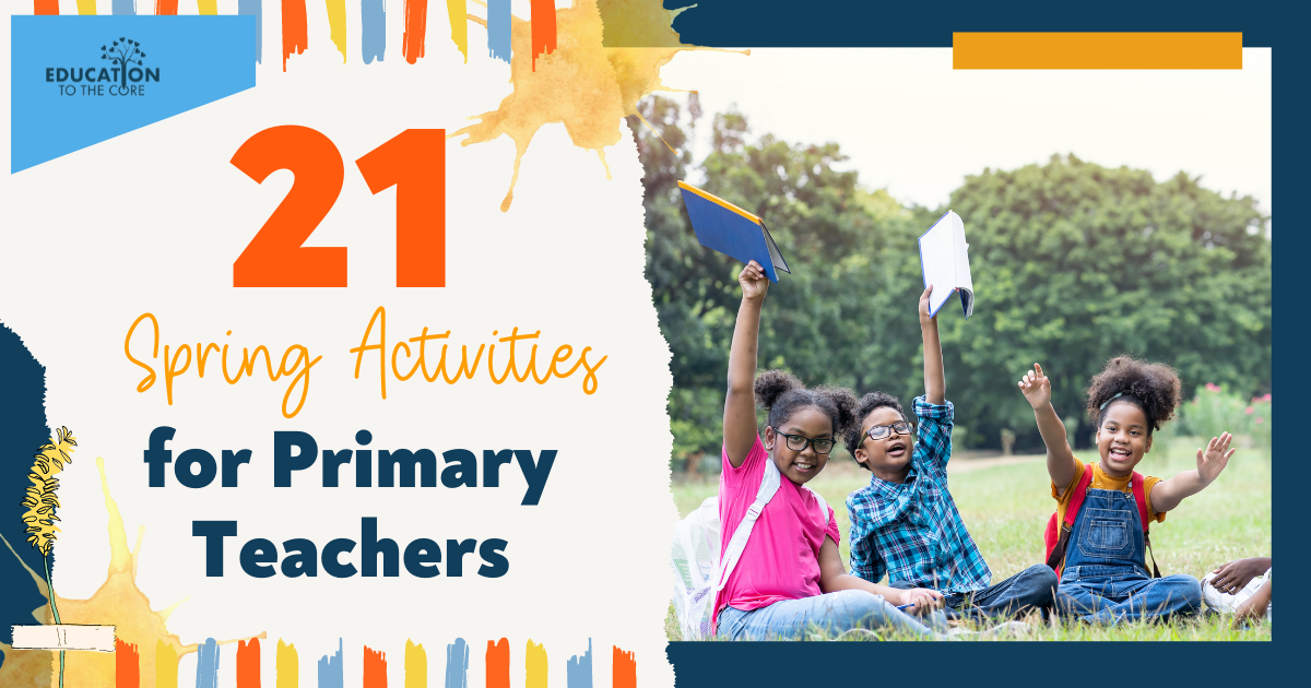 21 Spring Activities for Primary Teachers