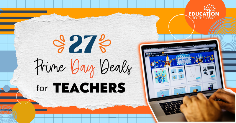 27 Prime Day Deals for Teachers