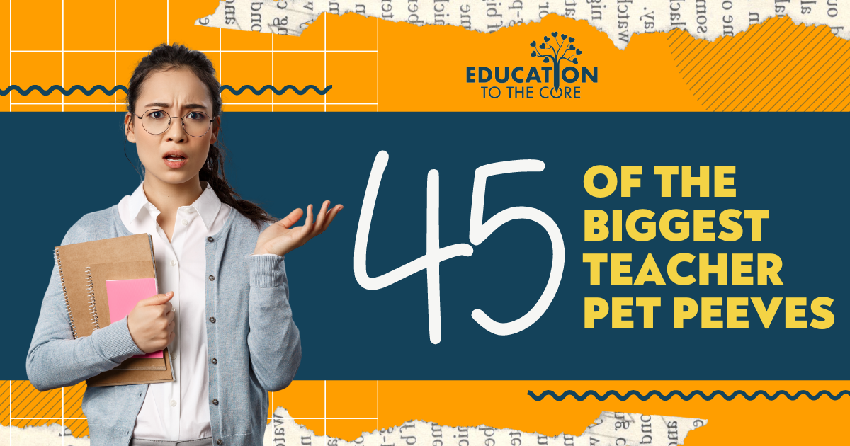45 of the Biggest Teacher Pet Peeves