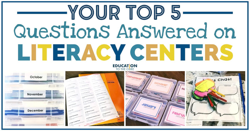 Literacy Centers: Your Top Questions Answered